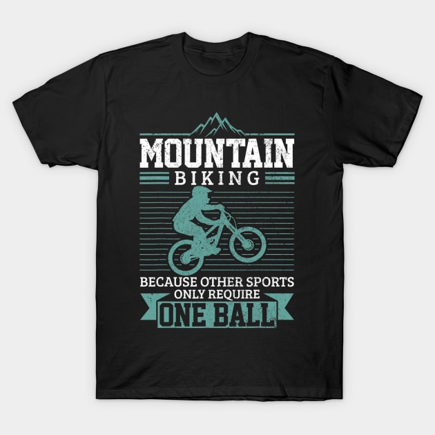 Mountain Bike MTB Downhill Biking Funny Mountain Biker Gift T-Shirt by Olegpavlovmmo